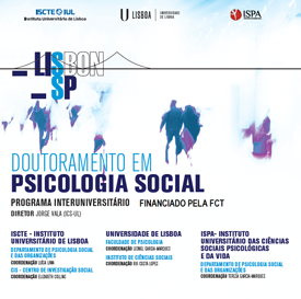 Programa de Doutoramento-FCT em Psicologia Social (em parceria com ISCTE) Programa de Doutoramento-FCT em Psicologia Social (em parceria com ISCTE)